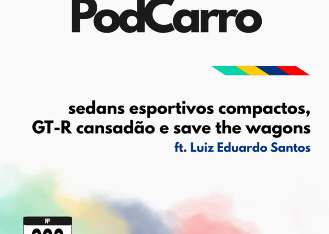 3: Sedans Esportivos Compactos, GT-R Cansadão e Save The Wagons