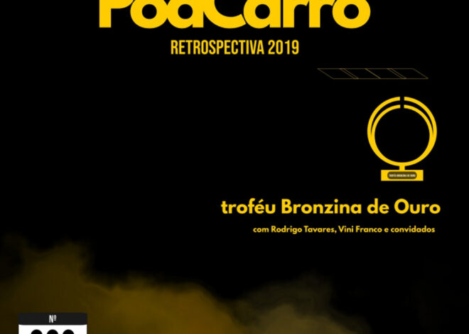 10: PodCarro Especial – Troféu Bronzina de Ouro