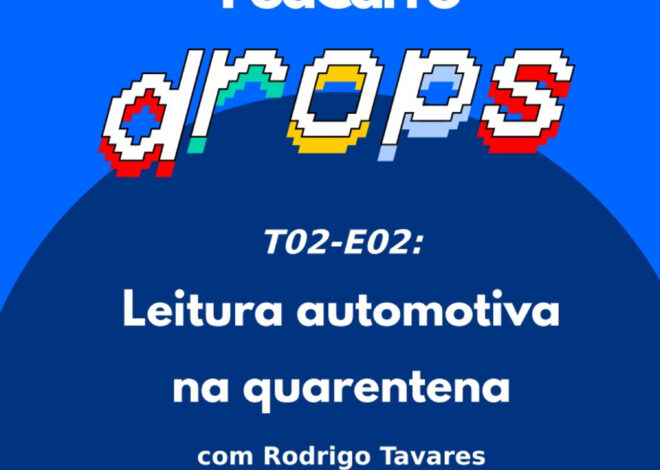 6: PodCarro Drops – Leitura Automotiva na Quarentena