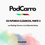 18: Os Futuros Clássicos, Parte 2