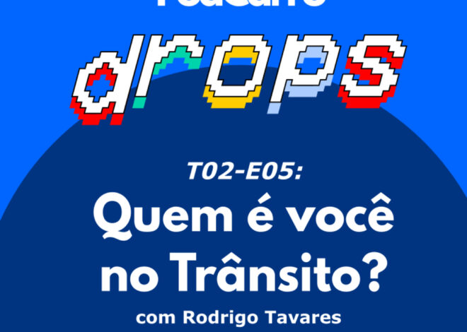26: PodCarro Drops – Quem é você no trânsito?