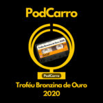 50: PodCarro Especial – II Troféu Bronzina de Ouro