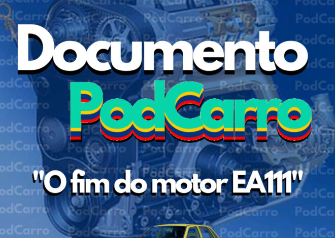 63: Documento PodCarro – O Fim do Motor EA111