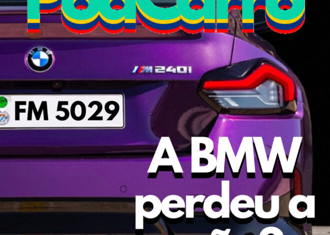 68: A BMW Perdeu a Mão? – (e as Notícias da Semana)