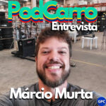 70: “Eu não aguento mais Gol” – PodCarro Entrevista: Márcio Murta