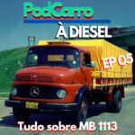 81: Tudo Sobre MB 1113 – PodCarro a Diesel 05