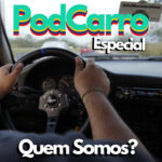 89: Quem Somos? – PodCarro Especial
