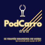 90: TROFÉU BRONZINA DE OURO 2021 – PodCarro Especial