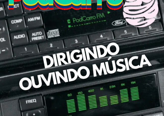 103: DIRIGIR OUVINDO MÚSICA – PodCarro Drops