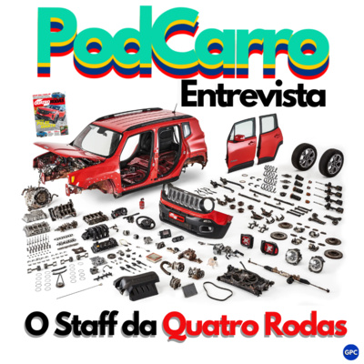 114: O Staff da Quatro Rodas! – PodCarro Entrevista: Eduardo Passos e Henrique Rodriguez