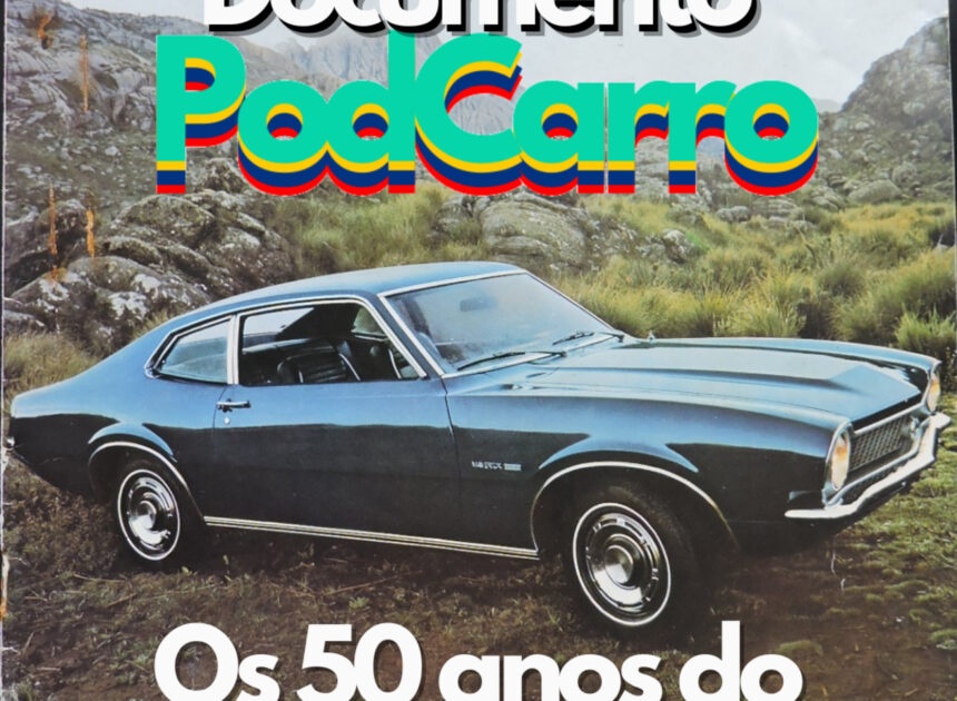 119: Os 50 anos do Ford Maverick – Documento PodCarro