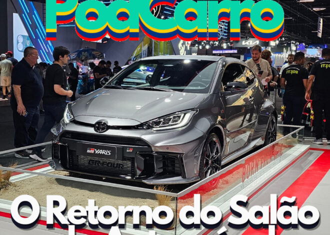 O Retorno do Salão do Automóvel (e o nosso?) – PodCarro 121