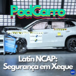 Latin NCAP: segurança em xeque – com João Buffon (Ep.123)